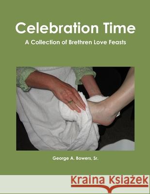 Celebration Time George A Bowers, Sr 9781365795435