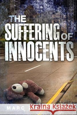 The Suffering of Innocents Marc Zirogiannis 9781365808876 Revival Waves of Glory Ministries