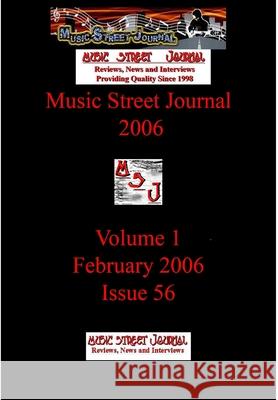 Music Street Journal 2006: Volume 1 - February 2006 - Issue 56 Hardcover Edition Gary Hill 9781365813627 Lulu.com