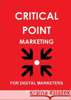 Critical Point Marketing Robert C Ratliff 9781365825606