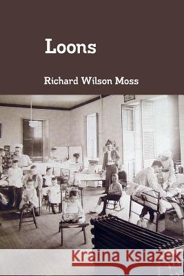 Loons Richard Wilson Moss 9781365825828