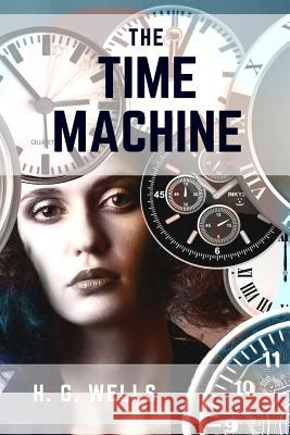 The Time Machine H. G. Wells 9781365831089 Lulu.com