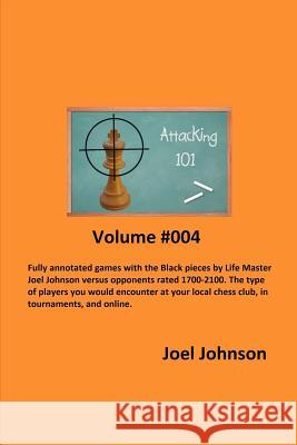 Attacking 101 - Volume #004 Joel Johnson 9781365848049