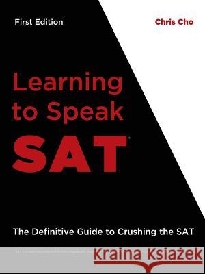 Learning to Speak Sat Christopher Cho 9781365857638 Lulu.com