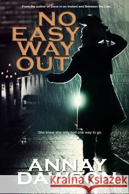 No Easy Way Out Annay Dawson 9781365858048 Lulu.com