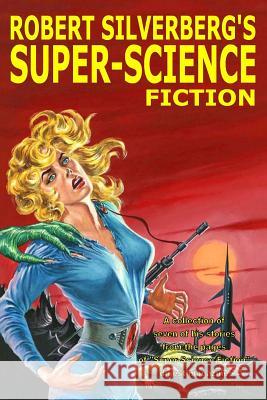 Robert Silverberg's Super-Science Fiction Robert Silverberg 9781365865695 Lulu.com