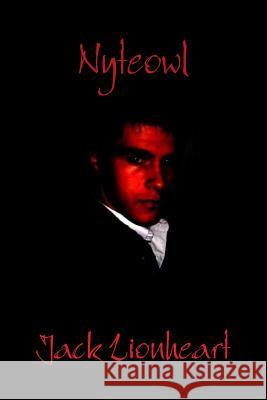 Nyteowl Jack Lionheart 9781365869150 Lulu.com