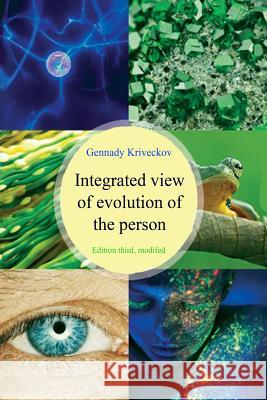 Integrated View of Evolution of the Person Gennady Kriveckov 9781365870569 Lulu.com