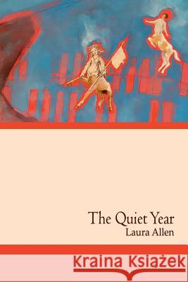 The Quiet Year Laura Allen 9781365871474 Lulu.com