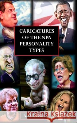 Caricatures of the NPA Personality Types A. M. Benis 9781365875328 Lulu.com