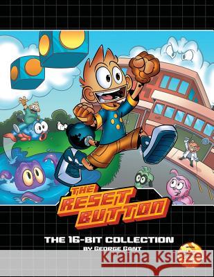 The Reset Button: The 16-Bit Collection George Gant 9781365883712 Lulu.com