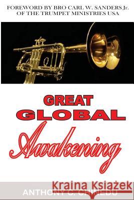 GREAT GLOBAL AWAKENING ANTHONY C. CHINEDU 9781365892554