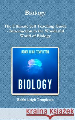 Biology Bobbi Leigh Templeton 9781365892622 Lulu.com