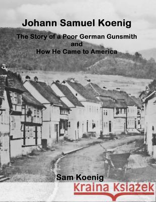 Johann Samuel Koenig Sam Koenig 9781365914225