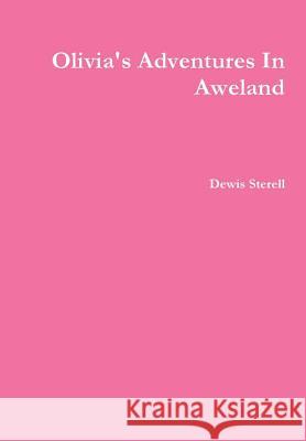 Olivia's Adventures In Aweland Whitmer, Jamie 9781365922268