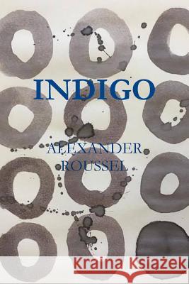 Indigo Alexander Roussel 9781365922930