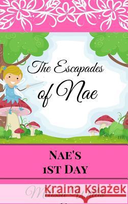 The Escapades of Nae Melissa Willis-Sell 9781365931741