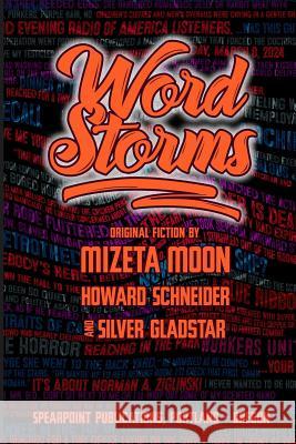 Word Storms Howard Schneider Mizeta Moon Silver Gladstar 9781365931796 Lulu.com