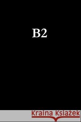 B2 the Old Art and New Science of the Business Network A. J. Marr 9781365936340 Lulu.com