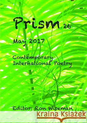 Prism 26 - May 2017 Ronald Wiseman 9781365961366 Lulu.com