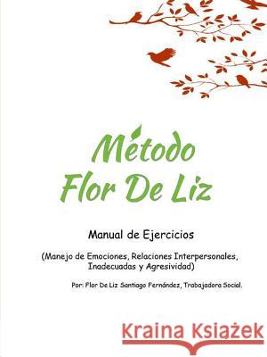 Método Flor De Liz Santiago Fernández, Flor de Liz 9781365966743