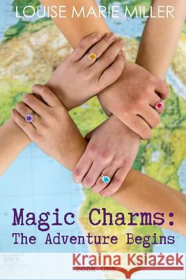 Magic Charms: The Adventure Begins Louise Miller, (ch 9781365987069