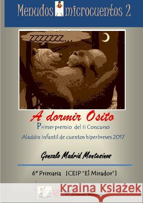 Menudos Microcuentos 2 Gonzalo Madrid Montesinos y Otros 9781365993107 Lulu.com