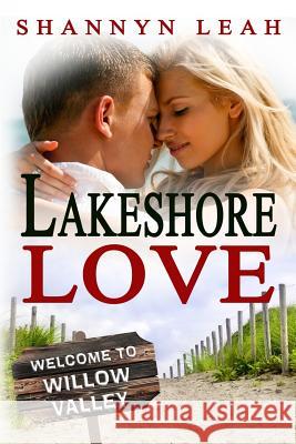 Lakeshore Love Shannyn Leah 9781366027443 Blurb