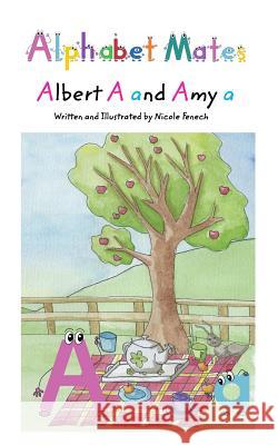 Albert A and Amy a: An Alphabet Mates Book Fenech, Nicole 9781366122230