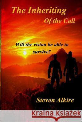 The Inheriting: Of the Call Steven Alkire 9781366174727