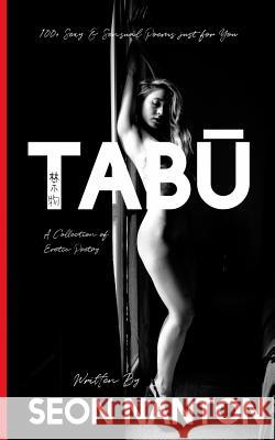 Tabū: A Collection of Erotic Poetry Nanton, Seon 9781366188779