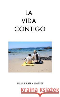 La vida contigo: Edición en papel económico Limeses, Luisa Riestra 9781366324245
