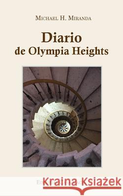 Diario de Olympia Heights Michael H. Miranda 9781366403117 Blurb
