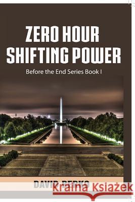 Zero Hour Shifting Power David Michael Berko 9781366426888