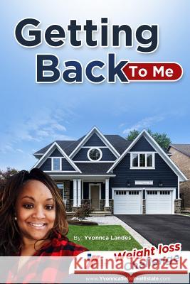 Getting Back to Me Yvonnca Landes 9781366501196