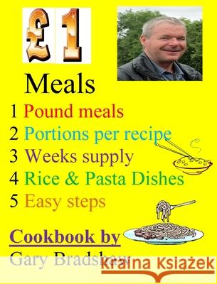 £1 Meals Cookbook: Easy to make cheap meals, Bradshaw, Gary 9781366547385 Blurb