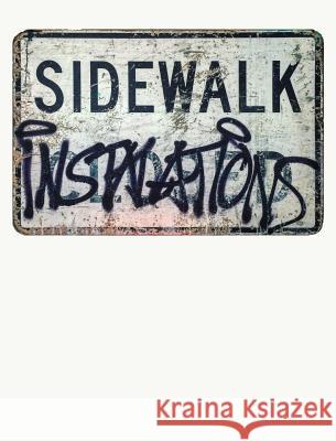 Sidewalk Installations: A Collection of Photos Documenting the LIfe of Certain Street Installations Phaedrus, Claudius 9781366683090