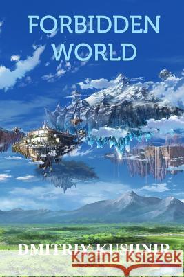 Forbidden World Dmitriy Kushnir 9781366730404