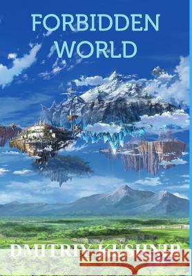 Forbidden World Dmitriy Kushnir 9781366730411