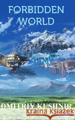 Forbidden World Dmitriy Kushnir 9781366730428