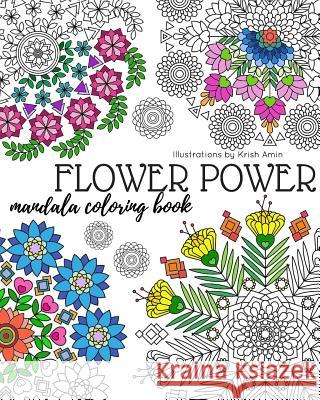 Flower Power: Mandala Coloring Book Krish Amin 9781367152373