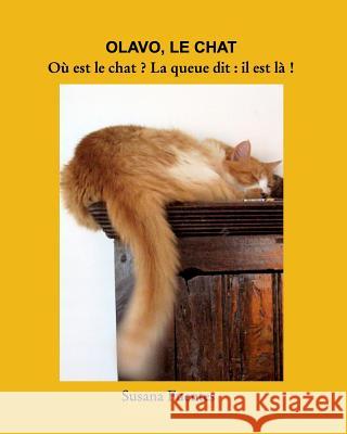 Olavo, Le Chat: Où est le chat? La queue dit: il est là! Fuentes, Susana 9781367255753
