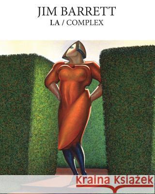 Jim Barrett: LA/Complex: Second Edition Gallery, Bg 9781367260474