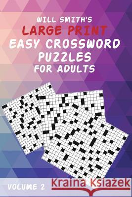 Will Smith Large Print Easy Crossword Puzzles For Adults- Volume 2 Smith, Will 9781367374904 Blurb