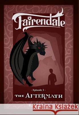 The Aftermath: Episode 5: Fairendale Toalson, R. L. 9781367424463 Blurb