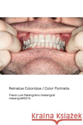Retratos Coloridos: Color Portraits Matangrano, Flavio 9781367491151 Blurb