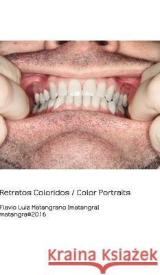 Retratos Coloridos: Color Portraits Matangrano, Flavio 9781367491175 Blurb