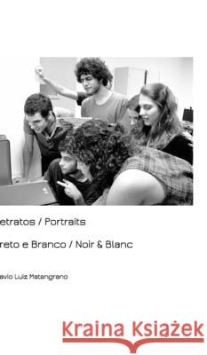 Retratos / Portraits: Preto e Branco / Noir & Blanc Matangrano, Flavio 9781367491281 Blurb