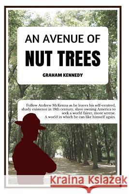 An Avenue of Nut Trees Graham Kennedy 9781367500242