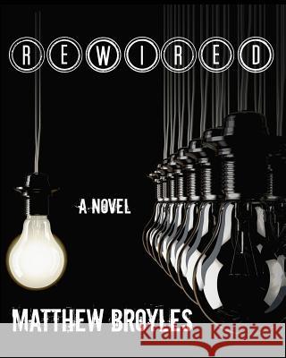 Rewired Matthew Broyles 9781367618886